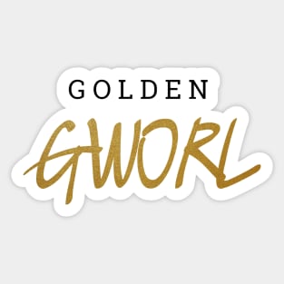 GOLDEN GWORL Sticker